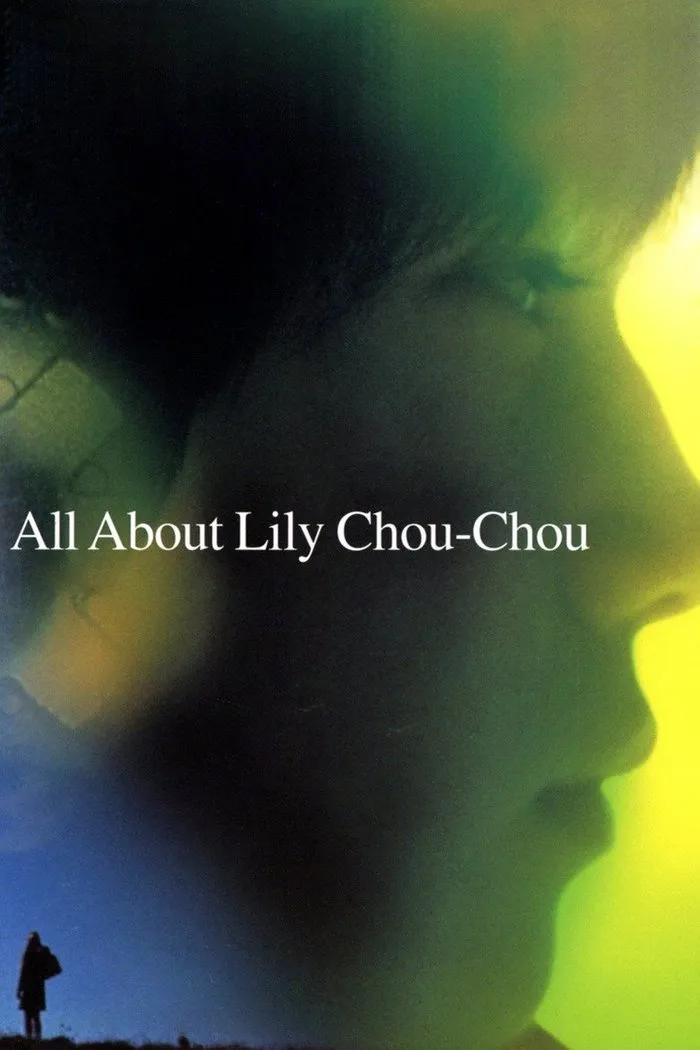 All About Lily Chou-Chou film afişi